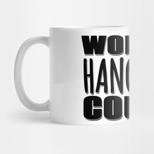 World's Hangriest Cousin Mug